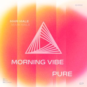 Mari MaLe – Morning Vibe | Pure