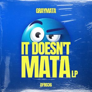 Caution, GrayMata – It Doesnt Mata