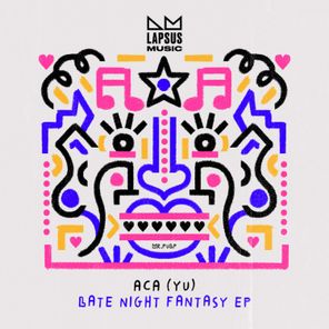 ACA (YU) – Late Night Fantasy (Extended Mixes)