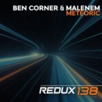 Ben Corner, MaleneM – Meteoric