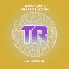 Grasso & Maxim, Hassio (COL) – Ice Rocks EP