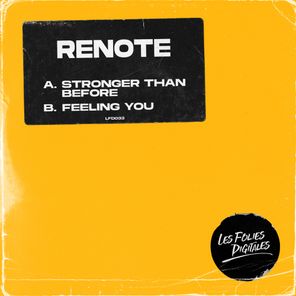 Renote – Stronger Than Before / Feeling You