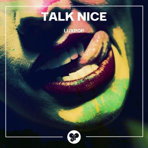Luxpop – Talk Nice