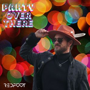 REDFOOT – Party Over There