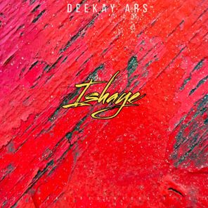 DeeKay ARS – Ishaye