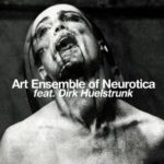 Art Ensemble of Neurotica, Dirk Huelstrunk – ich, Arbeit