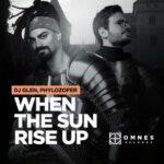 DJ Glen, Phylozofer – When The Sun Rise Up