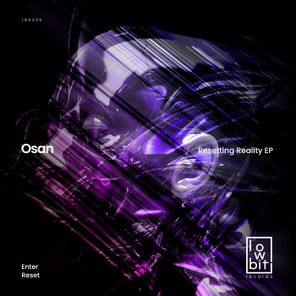 Osan – Resetting Reality