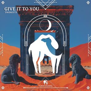 TwoNotty, Cafe De Anatolia – Give It to You