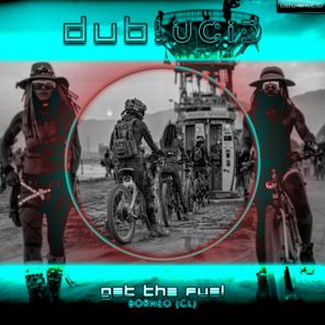 BORNEO (CL) – Get the Fuel