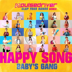 Pulsedriver, Baby´s Gang – Happy Song