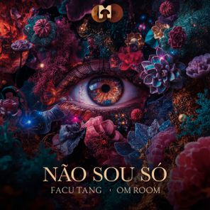 FACU TANG, OM ROOM – Não Sou Só