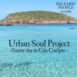 Urban Soul Project – Sunny Day In Cala Compte