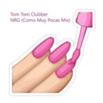 Tom Tom Clubber – NRG (Como Muy Pocas Mix)