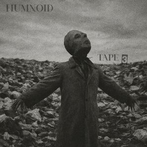 Humnoid – Tape 3