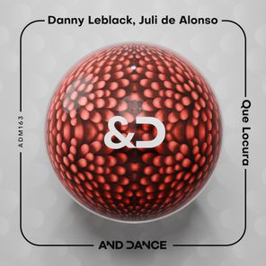 Danny Leblack, Juli de Alonso – Que Locura