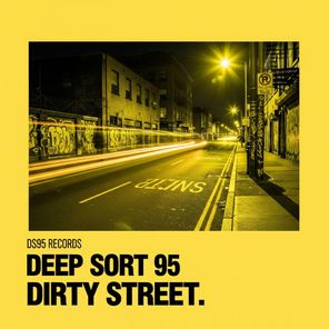 Deep Sort 95 – Dirty Street