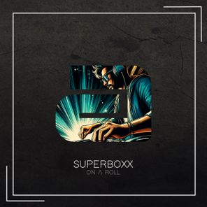 Superboxx – On A Roll