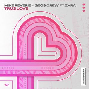 Zara, Geos Crew – Tru3 Lov3