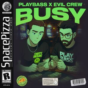 Playbass, Evil Crew – Busy