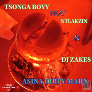 TSONGA BOYY, NTLAKZIN – Asina Dirty Marn