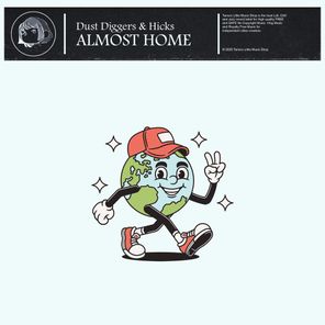Hicks, Dust Diggers – Almost Home