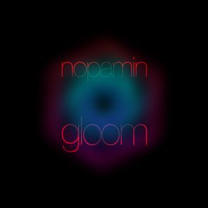 Nopamin – Gloom