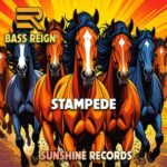 Bass Reign – Stampede