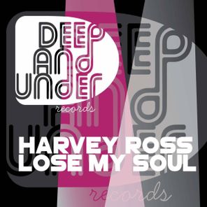 Harvey Ross – Lose My Soul