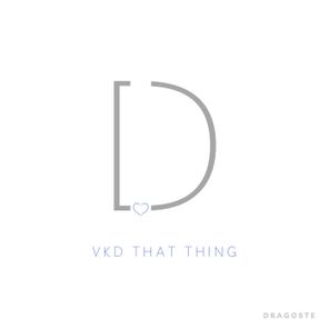 VKD – That Thing