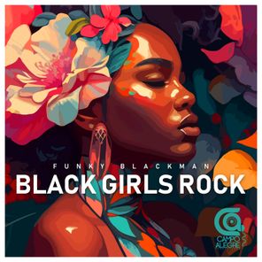 Funky Blackman – Black Girls Rock