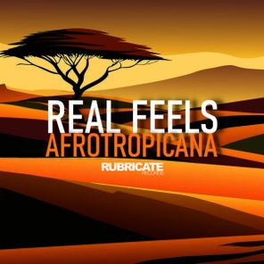 Real Feels – Afrotropicana