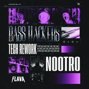 nootro – Bass Hackers (Tech Rework)