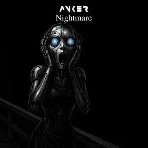 Anker, Xime Behaviour – Nightmare