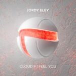 Jordy Eley – Cloud 9 / Feel You