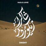 Paolo Lofrè – Orient