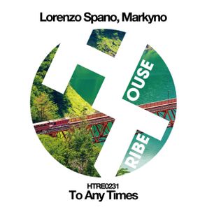 Markyno, Lorenzo Spano – To Any Times (Remixes)