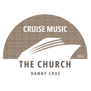 Danny Cruz – The Church