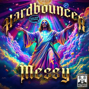 Hardbouncer – Messy