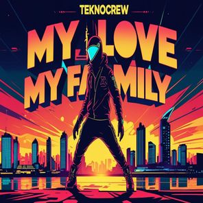 Dcrew dj – My Love, My Family