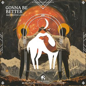 Cafe De Anatolia, Alex Blond (ITA) – Gonna Be Better