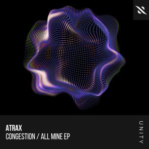 Atrax – Congestion / All Mine