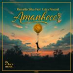Reinaldo Silva, Luiza Pascoal – Amanhecer