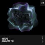 Bigtopo – Gonna Find You
