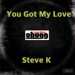 Steve K – You Got My Love