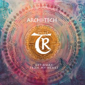 Tibetania, Archi-Tech – Get Away From My Heart