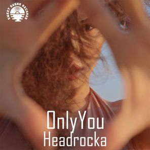 Headrocka – Only You