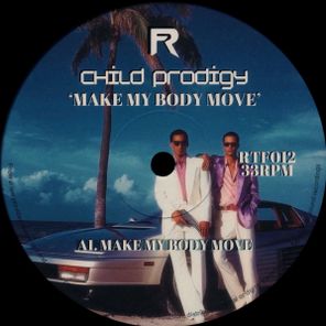 Child Prodigy – Make My Body Move