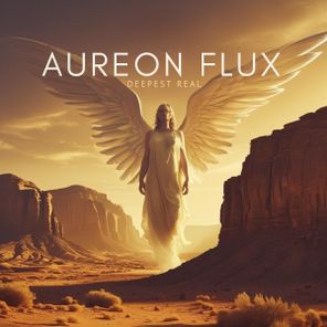Aureon Flux – Deepest Real