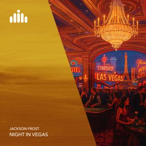 Jackson Frost – Night In Vegas